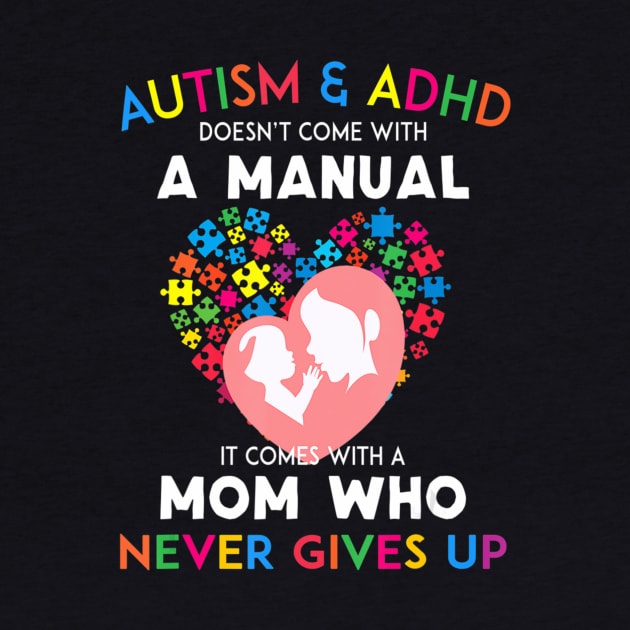 Autism and adhd doesn come with a manual by Tianna Bahringer